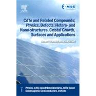 CdTe and Related Compounds; Physics, Defects, Hetero- and Nano-structures, Crystal Growth, Surfaces and Applications by Triboulet; Siffert, 9780080464091