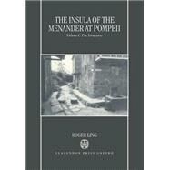 The Insula of the Menander at Pompeii Volume I: The Structures Volume 1: The Structures by Ling, Roger; Arthur, Paul; Clarke, Georgia; Lazer, Estelle; Ling, Lesley; Rush, Peter; Waters, Andrew, 9780198134091