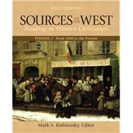 Sources of the West, Volume 2 From 1600 to the Present by Kishlansky, Mark, 9780205054091