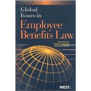Global Issues in Employee Benefits Law by Secunda, Paul M.; Estreicher, Samuel; Connor, Rosalind J., 9780314194091