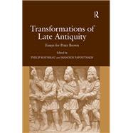 Transformations of Late Antiquity: Essays for Peter Brown by Rousseau,Philip, 9781138254091
