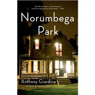 Norumbega Park A Novel by Giardina, Anthony, 9781250024091