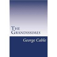 The Grandissimes by Cable, George Washington, 9781502404091