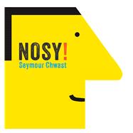 Nosy by Chwast, Seymour; Chwast, Seymour, 9781568464091