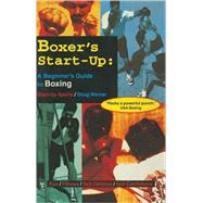 Boxer's Start-Up A Beginners Guide to Boxing by Werner, Doug, 9781884654091
