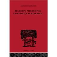 Religion, Philosophy and Psychical Research: Selected Essays by Broad,C.D., 9780415614092