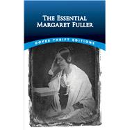 The Essential Margaret Fuller by Fuller, Margaret, 9780486834092