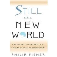 Still the New World by Fisher, Philip, 9780674004092