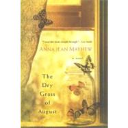 The Dry Grass of August by Mayhew, Anna Jean, 9780758254092