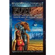 Destination : Future by Adani, Z. S.; Reynolds, Eric T.; Bear, Elizabeth, 9780982514092