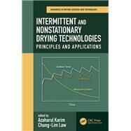 Intermittent and Nonstationary Drying Technologies: Principles and Applications by Karim; Azharul, 9781498784092