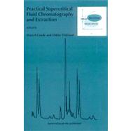 Practical Supercritical Fluid Chromatography and Extraction by Caudell; Thomas, 9789057024092