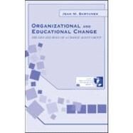 Organizational and Educational Change : The Life and Role of a Change Agent Group by Bartunek, Jean M.; Lies, Betty; Maxwell, Susan; Kurtz, Sheila, 9780805834093