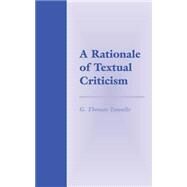 A Rationale of Textual Criticism by Tanselle, G. Thomas, 9780812214093