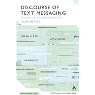 Discourse of Text Messaging Analysis of SMS Communication by Tagg, Caroline, 9781441174093
