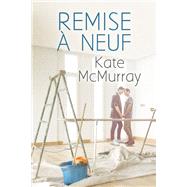 Remise  neuf by McMurray, Kate; Lorient, Manda, 9781641084093