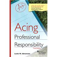 Acing Professional Responsibility by Abramson, Leslie W., 9781683284093