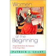 Women at the Beginning by Geary, Patrick J., 9780691124094