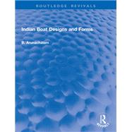 Indian Boat Designs and Forms by B. Arunachalam, 9781003724094