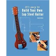 It's Easy to Build Your Own Lap Steel Guitar by Koch, Martin, 9783901314094