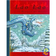 Lao Lao Y El Dragon De Hielo/lao Lao of Dragon Mountain by Bateson, Margaret; Pelizzoli, Francesca, 9788496154094