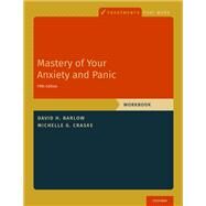 Mastery of Your Anxiety and Panic Workbook by Barlow, David H.; Craske, Michelle G., 9780197584095