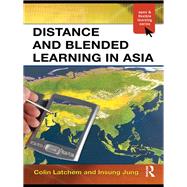 Distance and Blended Learning in Asia by Latchem; Colin, 9780415994095