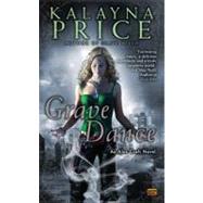 Grave Dance An Alex Craft Novel by Price, Kalayna, 9780451464095