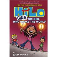 Hilo Book 7: Gina---The Girl Who Broke the World by Winick, Judd, 9780525644095