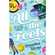 All the Feels All is Fair in Love and Fandom by Stone, Danika, 9781250084095