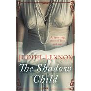 The Shadow Child by Judith Lennox, 9781472224095