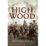 High Wood by Harrison, Michael, 9781473834095