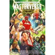 Masters of the Universe Volume 1: Masterverse by Seeley, Tim; Aragones, Sergio; Jones, Kelley; Nunez, Eddie; Santos, Victor, 9781506734095
