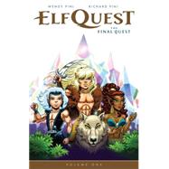 Elfquest: The Final Quest Volume 1 by Pini, Wendy; Pini, Richard; Pini, Wendy, 9781616554095