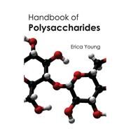 Handbook of Polysaccharides by Young, Erica, 9781632394095