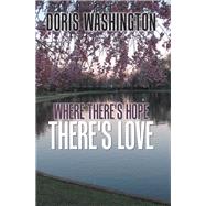 Where There's Hope There's Love by Washington, Doris, 9781984534095