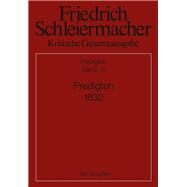 Predigten 1832 by Schleiermacher, Friedrich Daniel Ernst; Schmid, Dirk, 9783110364095