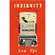 Indignity by Lea Ypi, 9780374614096