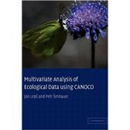 Multivariate Analysis of Ecological Data Using Canoco by Jan Lepš , Petr Šmilauer, 9780521814096