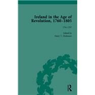 Ireland in the Age of Revolution, 17601805, Part II, Volume 4 by Dickinson,Harry T, 9781138754096