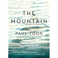 The Mountain Stories by Yoon, Paul, 9781501154096
