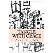 Tangle With Grace by Leon, Anna K., 9781508704096
