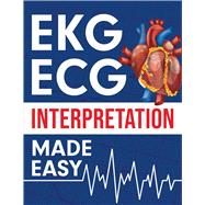 EKG | ECG Interpretation Made Easy: An Illustrated Study Guide For Students To Easily Learn How To Read & Interpret ECG Strips by NEDU, 9781952914096