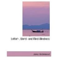 Letter-, Word- and Mind-blindness by Hinshelwood, James, 9780554404097