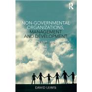 Non-Governmental Organizations, Management and Development by David Lewis, 9781138294097