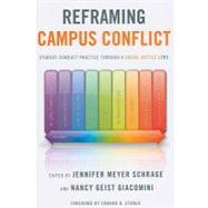 Reframing Campus Conflict: Student Conduct Practice Through a Social Justice Lens by Schrage, Jennifer Meyer; Giacomini, Nancy Geist; Stoner, Edward N., 9781579224097