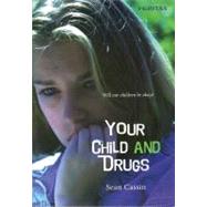 Your Child and Drugs by Cassin, Sean, 9781853904097