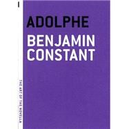 Adolphe by Constant, Benjamin; Wildman, Carl, 9781935554097