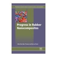 Progress in Rubber Nanocomposites by Thomas, Sabu; Maria, Hanna J., 9780081004098