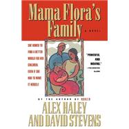 Mama Flora's Family A Novel by Haley, Alex; Stevens, David, 9780440614098